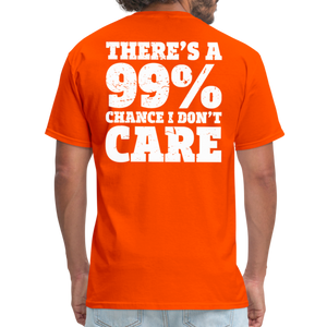 There's A 99% Chance I Don't Care Men's Funny T-Shirt (Back Print) - orange