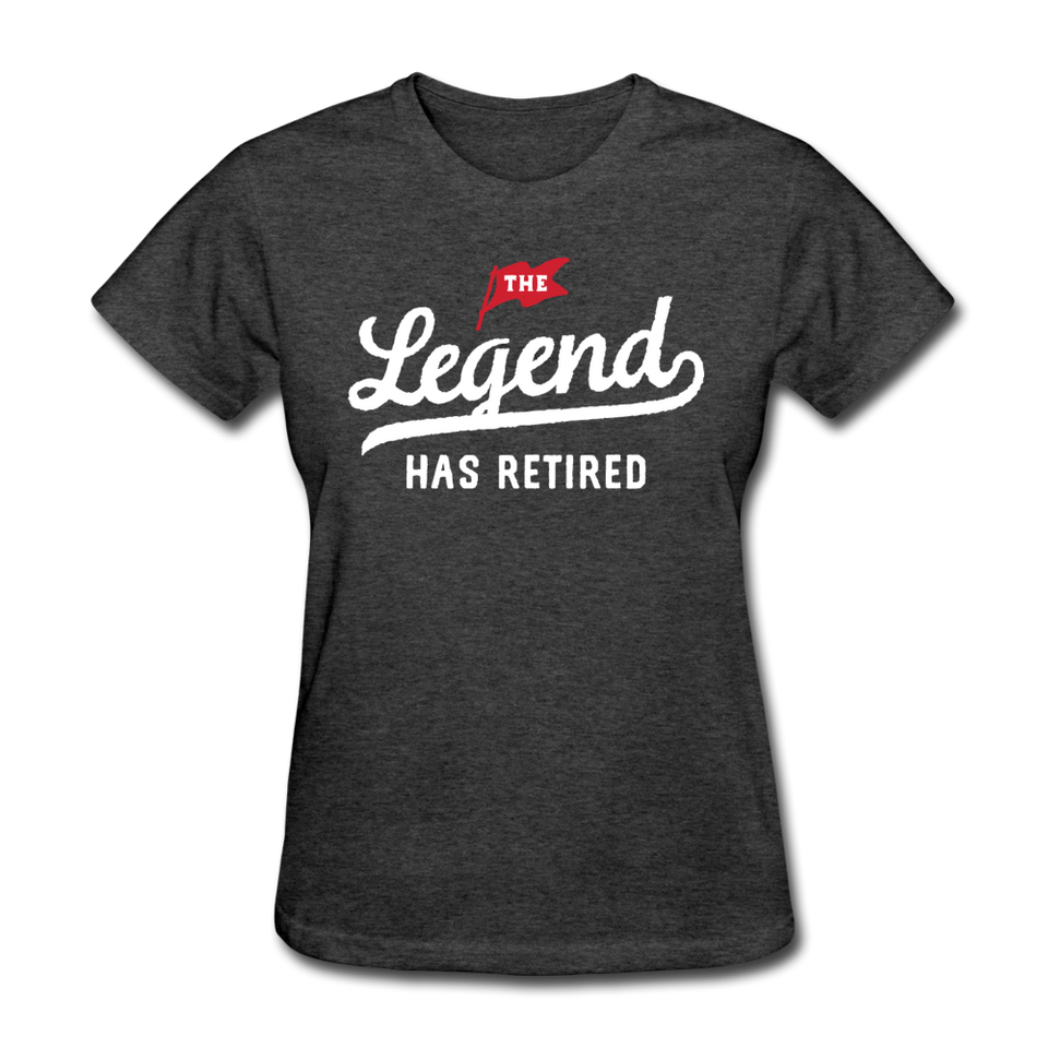 The Legend Has Retired Women's Funny T-Shirt - heather black