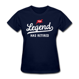 The Legend Has Retired Women's Funny T-Shirt - navy