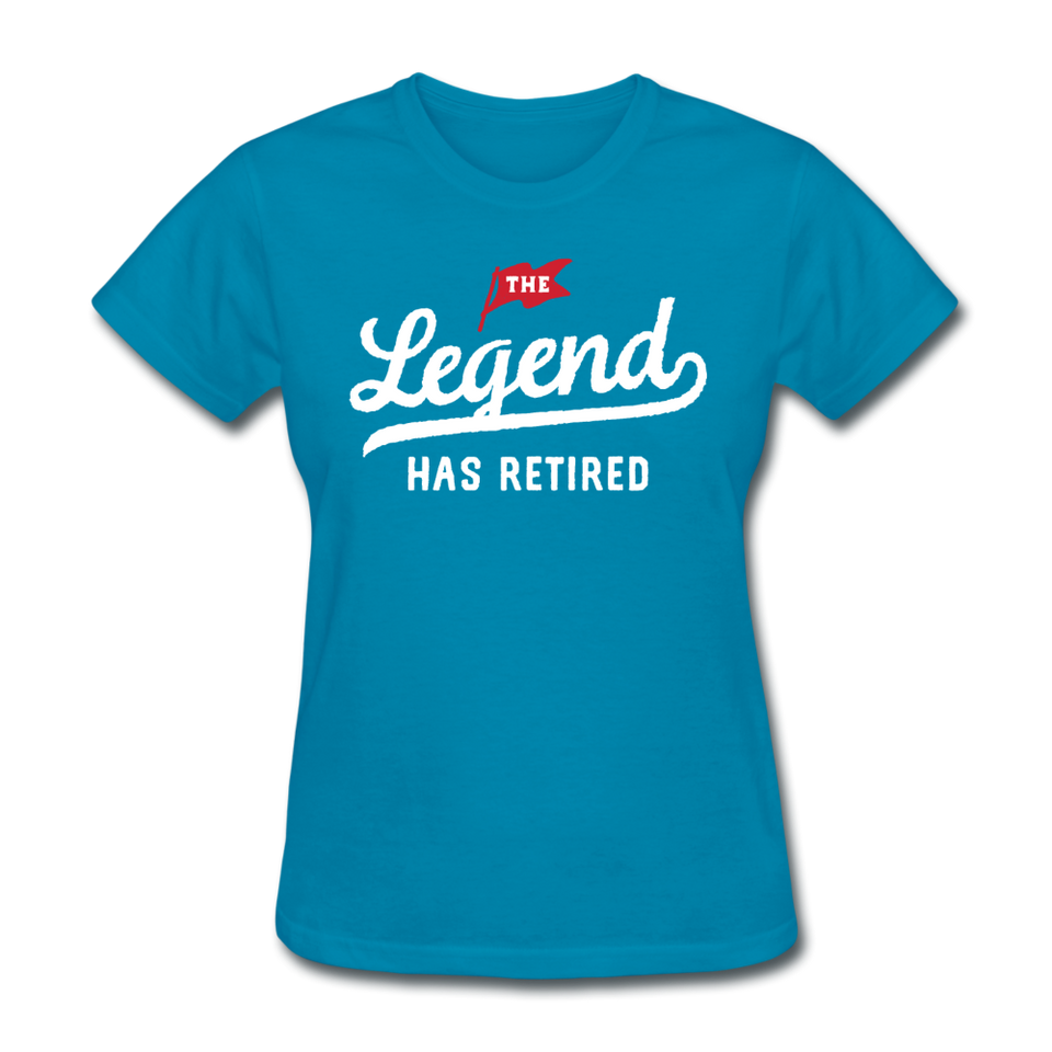 The Legend Has Retired Women's Funny T-Shirt - turquoise